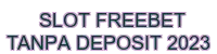 slot freebet tanpa deposit 2023